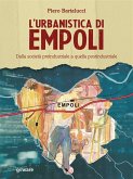 L&quote;urbanistica di Empoli. Dalla società preindustriale e quella postindustriale (eBook, ePUB)