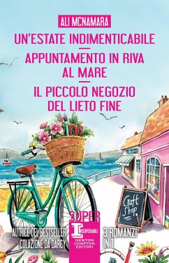 Un’estate indimenticabile - Appuntamento in riva al mare - Il piccolo negozio del lieto fine (eBook, ePUB) - McNamara, Ali