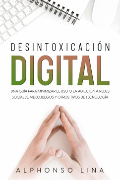 Desintoxicación Digital (eBook, ePUB) - Lina, Alphonso