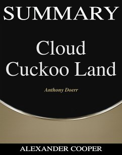 Summary of Cloud Cuckoo Land (eBook, ePUB) - Cooper, Alexander