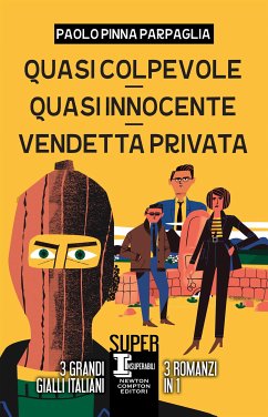 Quasi colpevole - Quasi innocente - Vendetta privata (eBook, ePUB) - Pinna Parpaglia, Paolo