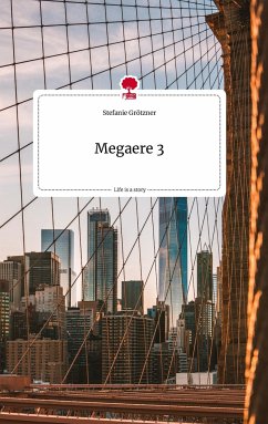 Megaere 3. Life is a Story - story.one - Grötzner, Stefanie