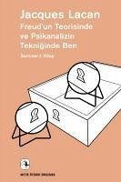 Freudun Teorisinde ve Psikanalizin Tekniginde Ben - Lacan, Jacques