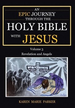 An Epic Journey through the Holy Bible with Jesus - Parker, Karen Marie