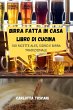 BIRRA FATTA IN CASA LIBRO DI CUCINA - Bild 1
