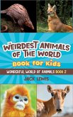 The Weirdest Animals of the World Book for Kids