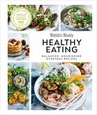 Australian Women's Weekly Healthy Eating (eBook, ePUB) Australian Women's Weekly Healthy Eating (eBook, ePUB)