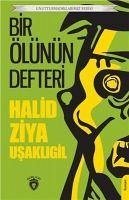 Bir Ölünün Defteri - Ziya Usakligil, Halid