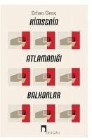 Kimsenin Atlamadigi Balkonlar - Genc, Erhan