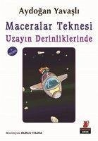 Maceralar Teknesi Uzayin Derinliklerinde - Yavasli, Aydogan