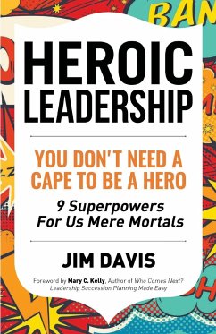 Heroic Leadership - Davis, Jim