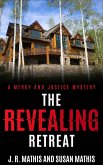 The Revealing Retreat (The Mercy and Justice Mysteries, #8) (eBook, ePUB)