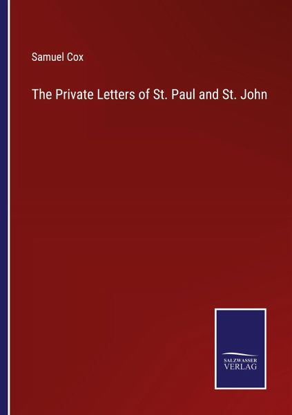 The Private Letters of St. Paul and St. John The Private Letters of St. Paul and St. John