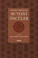 Mutezili Öncüler - Islamin Akilcilari - Azimli, Mehmet; Kanter, Özden