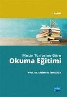 Metin Türlerine Göre Okuma Egitimi - Temizkan, Mehmet