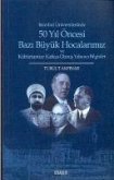 50 Yil Öncesi Bazi Büyük Hocalarimiz