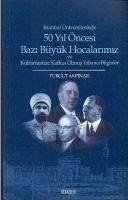 50 Yil Öncesi Bazi Büyük Hocalarimiz - Akpinar, Turgut