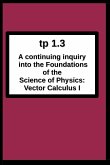 tp1.3 A continuing inquiry into the Foundations of the Science of Physics