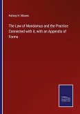 The Law of Mandamus and the Practice Connected with it, with an Appendix of Forms