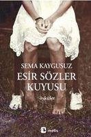 Esir Sözler Kuyusu - Kaygusuz, Sema