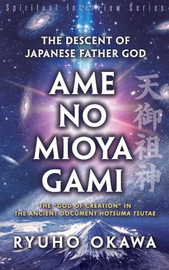 The Descent of Japanese Father God Ame-no-Mioya-Gami - Okawa, Ryuho
