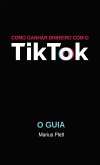 Como ganhar dinheiro com o Tik Tok