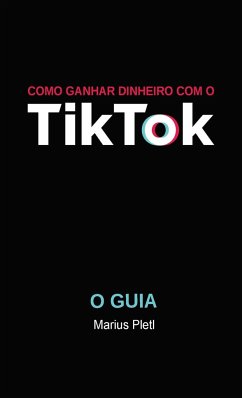 Como ganhar dinheiro com o Tik Tok - Pletl, Marius