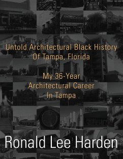 Untold Architectural Black History Of Tampa, Florida - Harden, Ronald Lee