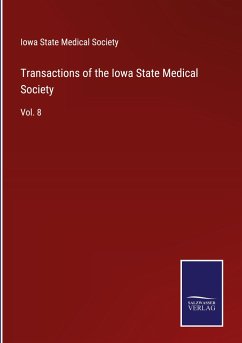Transactions of the Iowa State Medical Society - Iowa State Medical Society