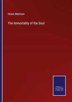 The Immortality of the Soul - Mattison, Hiram