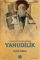 Yahudi Kaynaklari Isiginda Yahudilik - Meral, Yasin