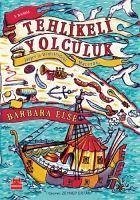 Tehlikeli Yolculuk - Else, Barbara