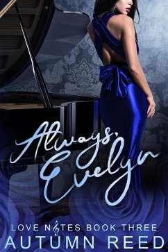 Always, Evelyn (Love Notes, #3) (eBook, ePUB) - Reed, Autumn