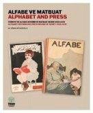 Alfabe ve Matbuat - Türkiyede Alfabe Devrimi ve Matbuat Rejimi 1928- 1939