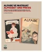 Alfabe ve Matbuat - Türkiyede Alfabe Devrimi ve Matbuat Rejimi 1928- 1939 - Niyazioglu, Sinan