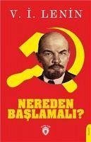 Nereden Baslamali - i. Lenin, V.