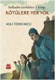 Kötülere Yer Yok