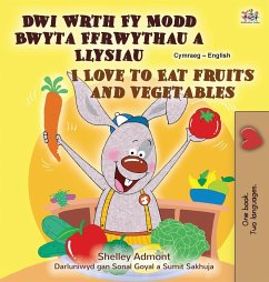 I Love to Eat Fruits and Vegetables (Welsh English Bilingual Children's Book)