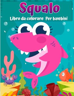 Libro da colorare di squalo per bambini: Grande squalo bianco, squalo martello e altri squali libro per bambini - Graves, Calvin