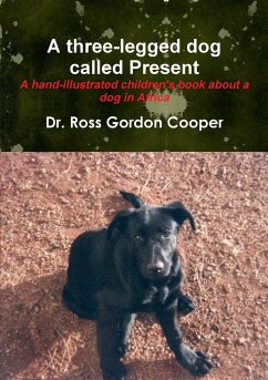 A three-legged dog called Present - Cooper, Ross Gordon