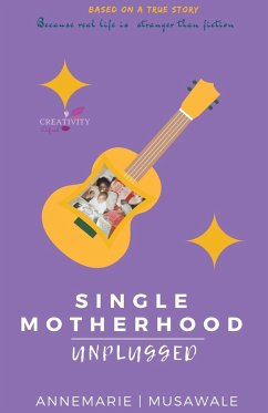 Single Motherhood Unplugged - Musawale, Annemarie