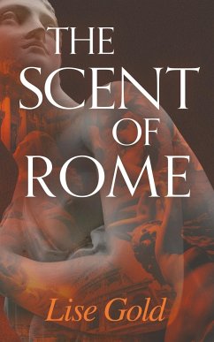 The Scent of Rome - Gold, Lise