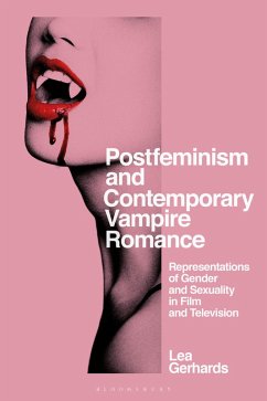 Postfeminism and Contemporary Vampire Romance (eBook, ePUB) - Gerhards, Lea