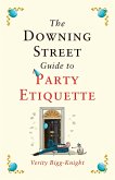 The Downing Street Guide to Party Etiquette (eBook, ePUB)