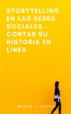 Storytelling en las redes sociales - Contar su historia en línea (eBook, ePUB)