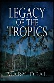 Legacy of the Tropics (eBook, ePUB)