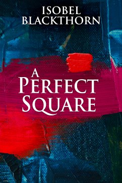 A Perfect Square (eBook, ePUB) - Blackthorn, Isobel