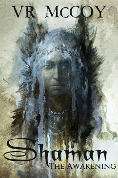 Shaman - The Awakening (eBook, ePUB) - McCoy, VR