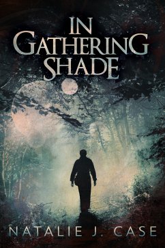 In Gathering Shade (eBook, ePUB) - Case, Natalie J.