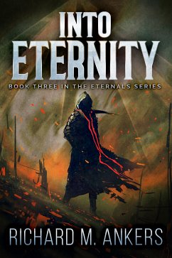 Into Eternity (eBook, ePUB) - Ankers, Richard M.